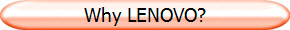 Why LENOVO?