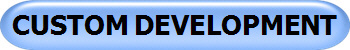 CUSTOM DEVELOPMENT
