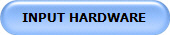 INPUT HARDWARE
